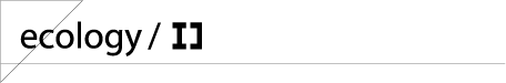 ecology / エコ